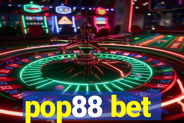 pop88 bet